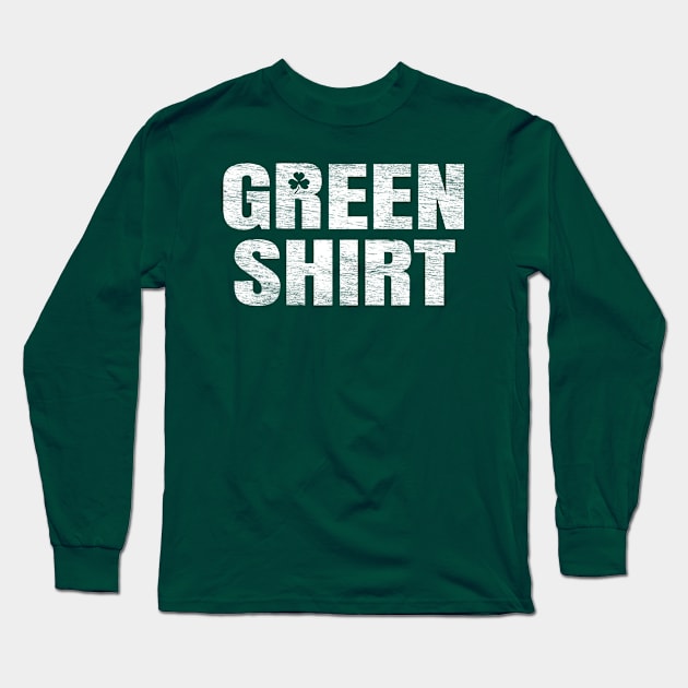 Green Shirt Wages Long Sleeve T-Shirt by ilrokery